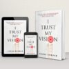 I Trust My Vision